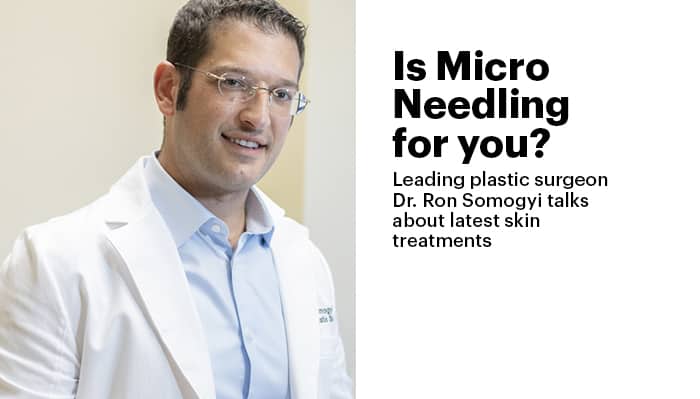 Top Cosmetic Surgeon Dr. Ron Somogyi Talks Skin Treatments